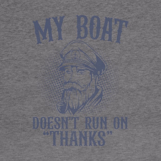 Mens Funny My Boat Doesn't Run On Thanks Pontoon Captain Gift by Hamza Froug